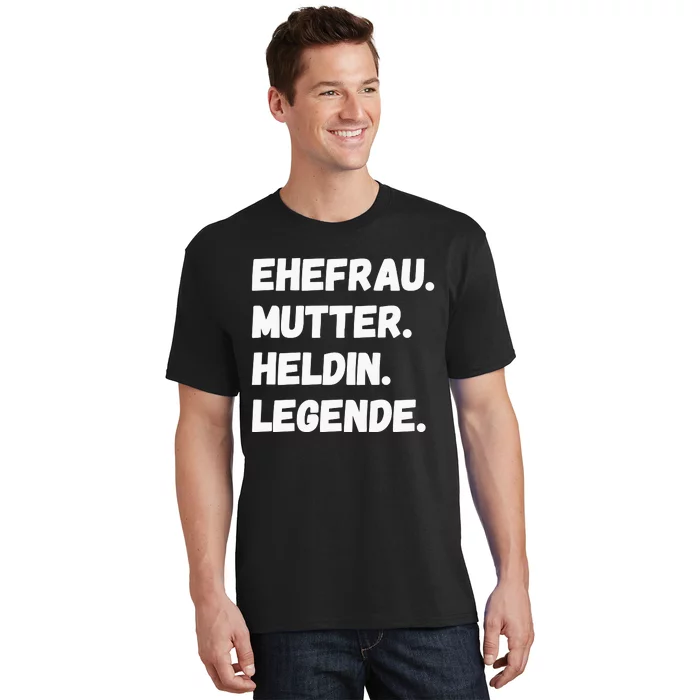 Ehefrau Mutter Heldin Legende T-Shirt