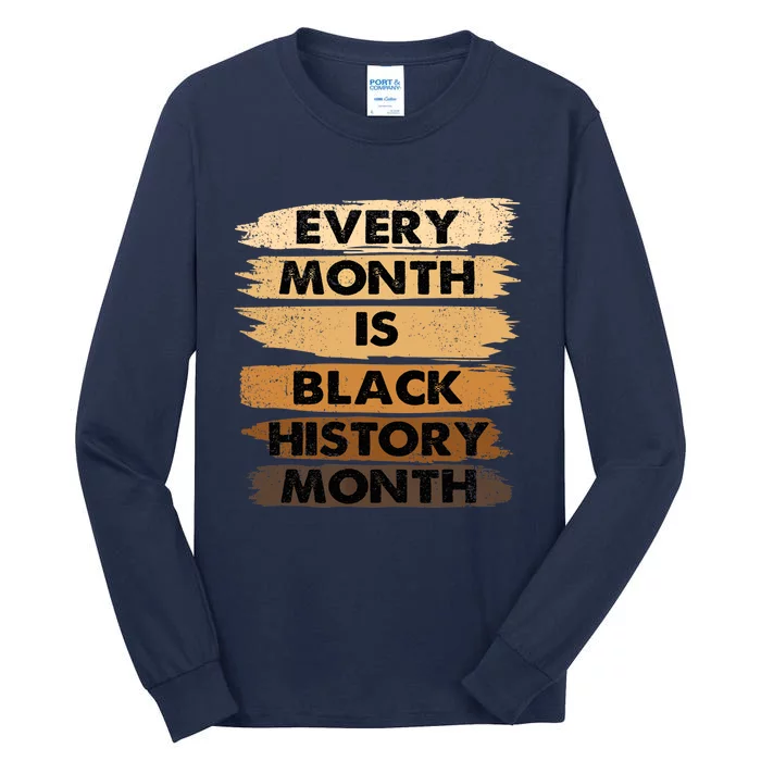 Every Month Is Black History Month BLM Melanin African Pride Tall Long Sleeve T-Shirt