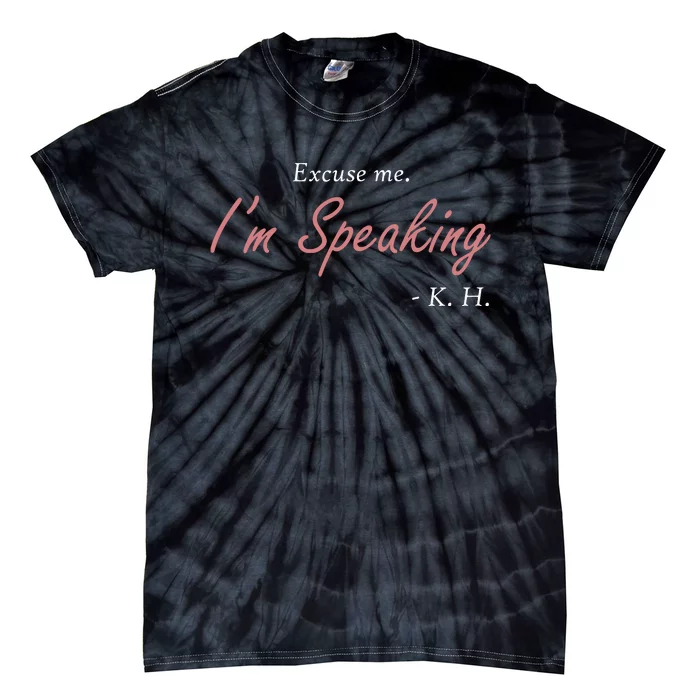 Excuse Me Im Speaking Kamala Harris I Am Speaking Vp Debate Tie-Dye T-Shirt