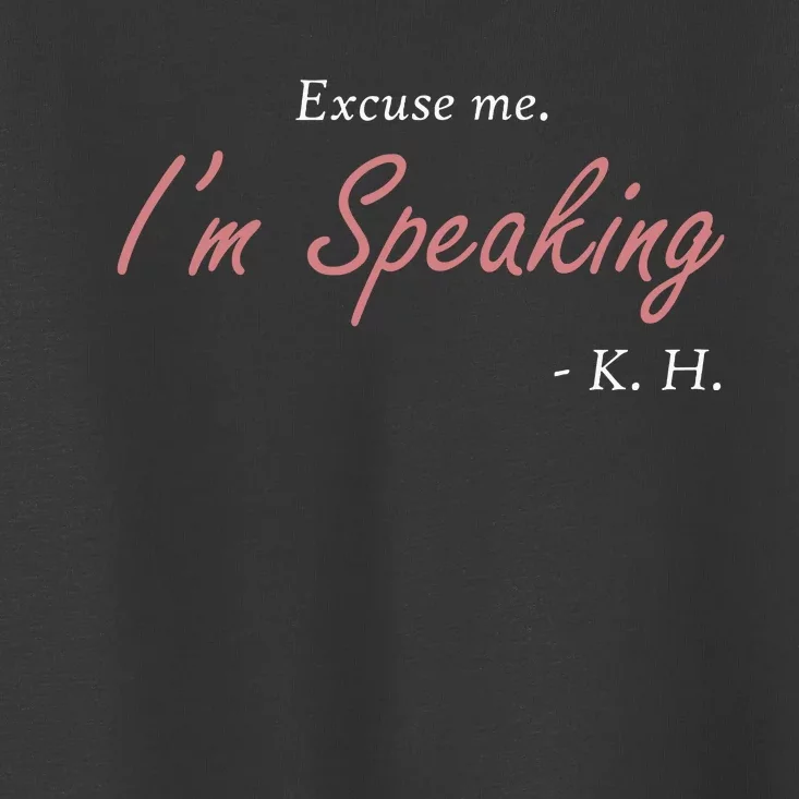 Excuse Me Im Speaking Kamala Harris I Am Speaking Vp Debate Toddler T-Shirt