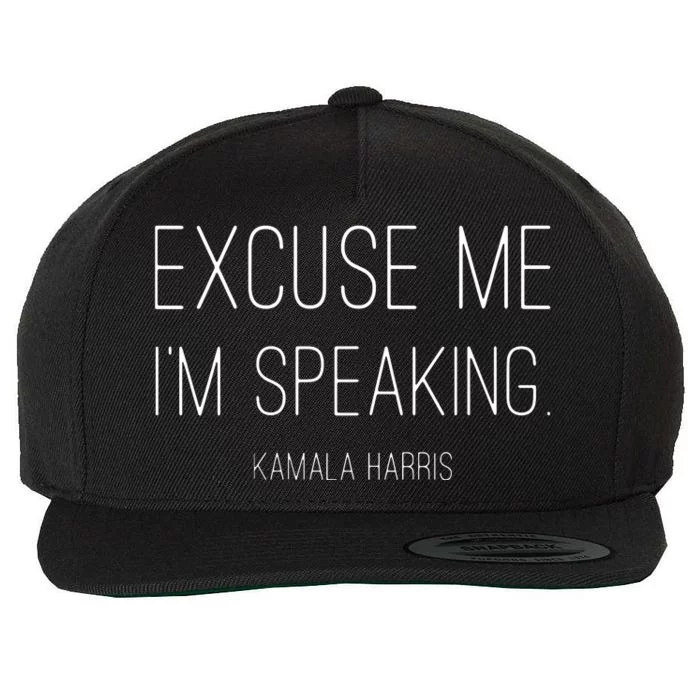 Excuse Me Im Speaking Funny Kamala Harris Joe Biden Wool Snapback Cap