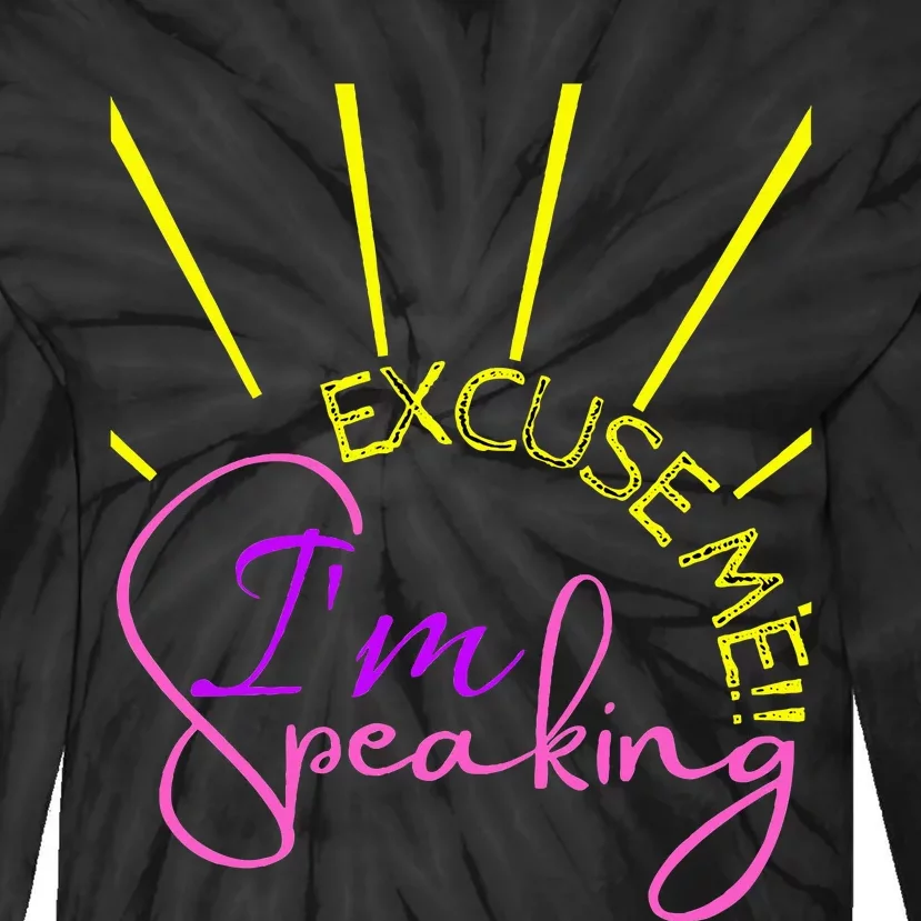 Excuse Me IM Speaking Funny Kamala Harris Tie-Dye Long Sleeve Shirt