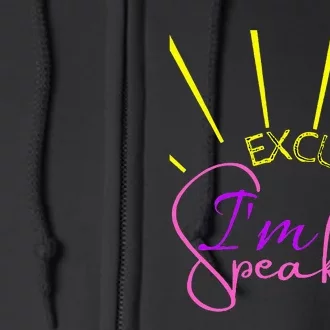 Excuse Me IM Speaking Funny Kamala Harris Full Zip Hoodie