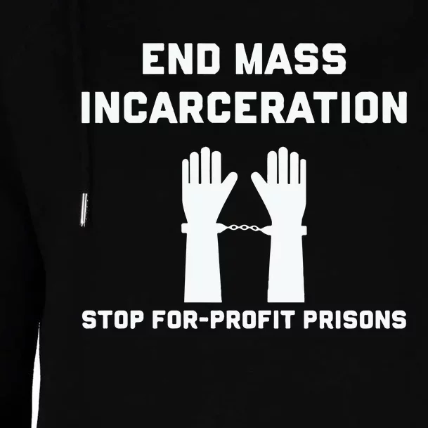 End Mass Incarceration Stop For Profit Prisons Womens Funnel Neck Pullover Hood