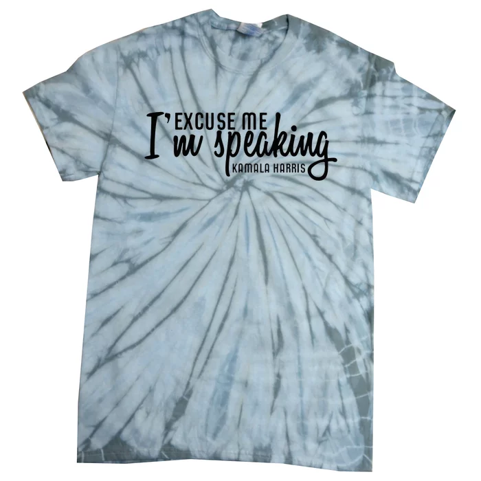 Excuse Me IM Speaking Kamala Harris Tie-Dye T-Shirt