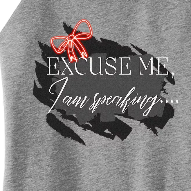 Excuse Me I Am Speaking Funny Kamala Harris For President Women’s Perfect Tri Rocker Tank