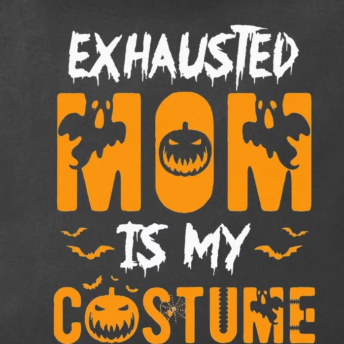 Exhausted Mom Is My Costume Funny Halloween Gift Zip Tote Bag