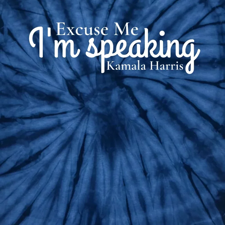 Excuse Me IM Speaking Kamala Harris Tie-Dye T-Shirt