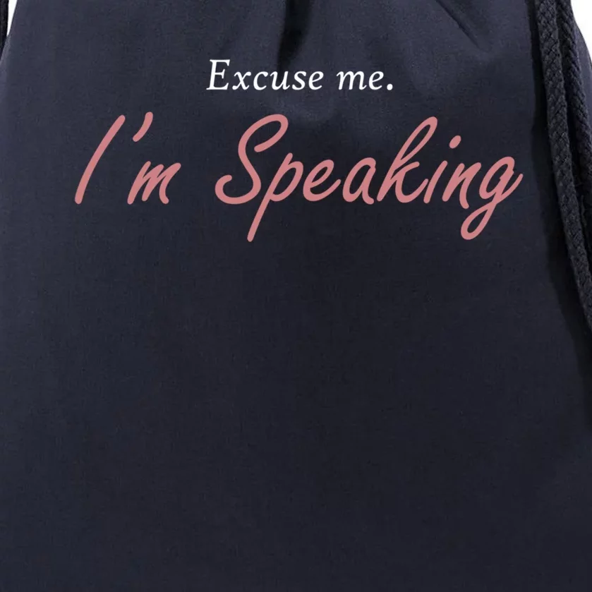 Excuse Me IM Speaking Kamala Harris I Am Speaking Vp Debate Gift Drawstring Bag