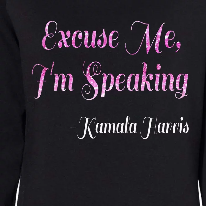 Excuse Me IM Speaking IM Speaking Womens California Wash Sweatshirt