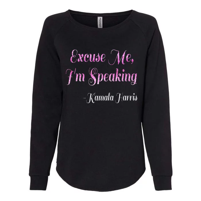 Excuse Me IM Speaking IM Speaking Womens California Wash Sweatshirt