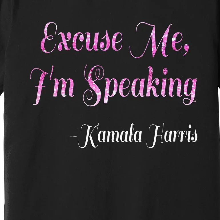 Excuse Me IM Speaking IM Speaking Premium T-Shirt