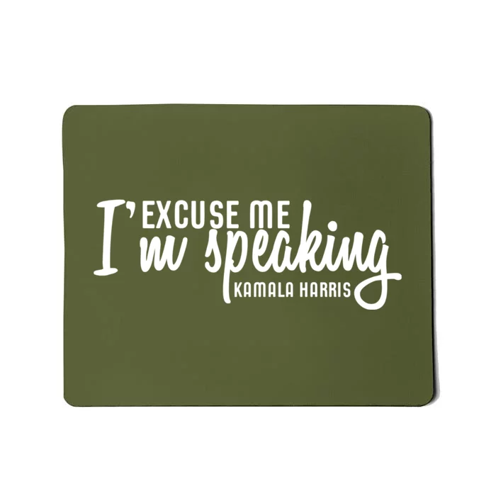 Excuse Me IM Speaking Kamala Harris Mousepad