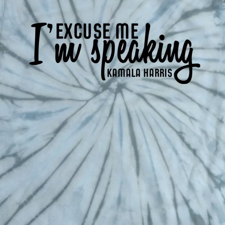 Excuse Me IM Speaking Kamala Harris Tie-Dye T-Shirt