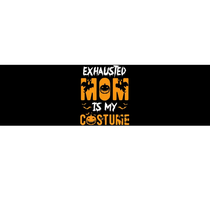 Exhausted Mom Is My Costume Funny Halloween Gift Bumper Sticker