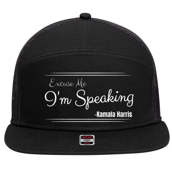 Excuse Me IM Speaking Funny Kamala Harris Joe Biden Trump 7 Panel Mesh Trucker Snapback Hat