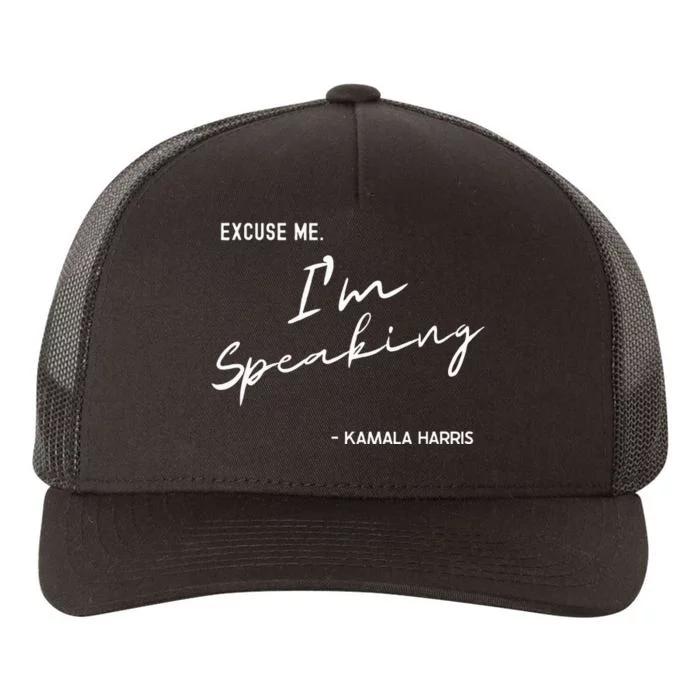 Excuse Me IM Speaking Kamala Harris International Women Day Yupoong Adult 5-Panel Trucker Hat