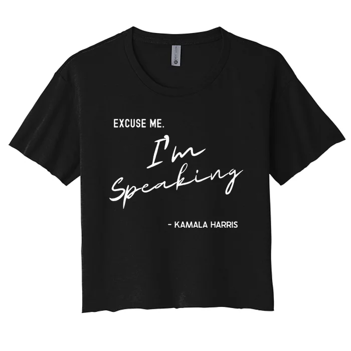 Excuse Me IM Speaking Kamala Harris International Women Day Women's Crop Top Tee