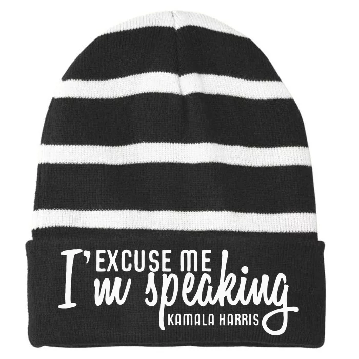 Excuse Me IM Speaking Kamala Harris Gift Striped Beanie with Solid Band