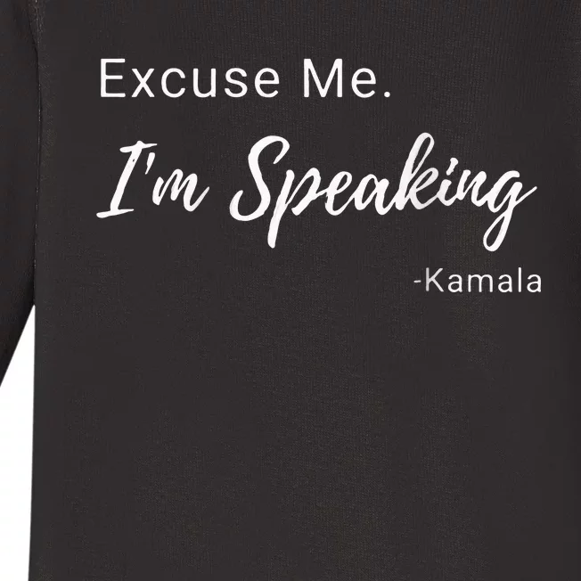 Excuse Me IM Speaking Kamala Harris Vp Funny Comedy Raglan Baseball Baby Long Sleeve Bodysuit