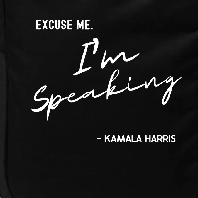 Excuse Me Im Speaking Kamala Harris Impact Tech Backpack