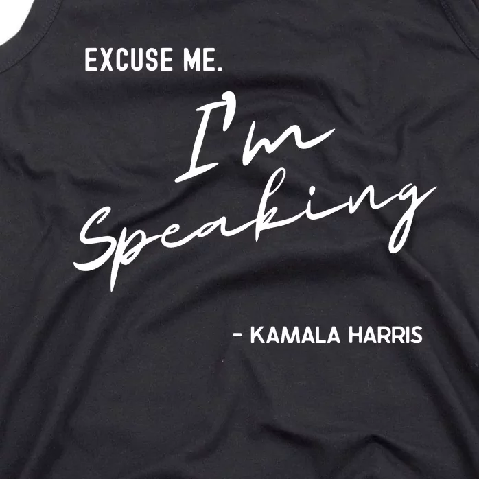 Excuse Me Im Speaking Kamala Harris Tank Top