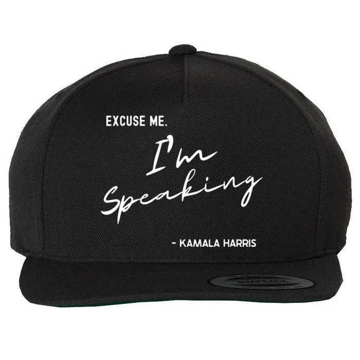 Excuse Me Im Speaking Kamala Harris Wool Snapback Cap