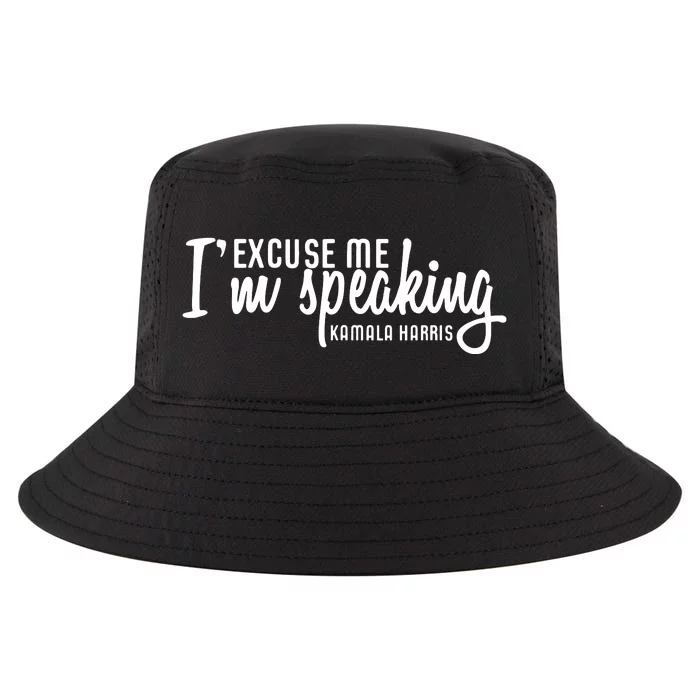 Excuse Me Im Speaking Kamala Harris Gift Cool Comfort Performance Bucket Hat