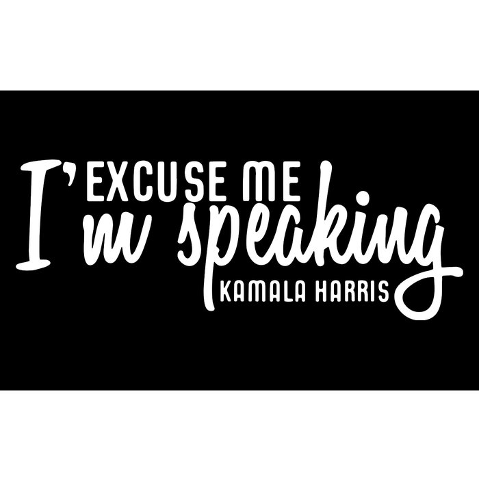 Excuse Me Im Speaking Kamala Harris Gift Bumper Sticker