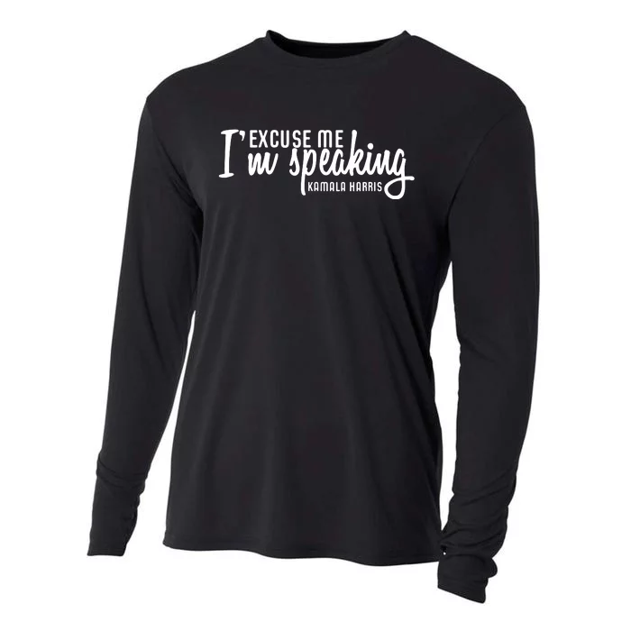 Excuse Me Im Speaking Kamala Harris Gift Cooling Performance Long Sleeve Crew