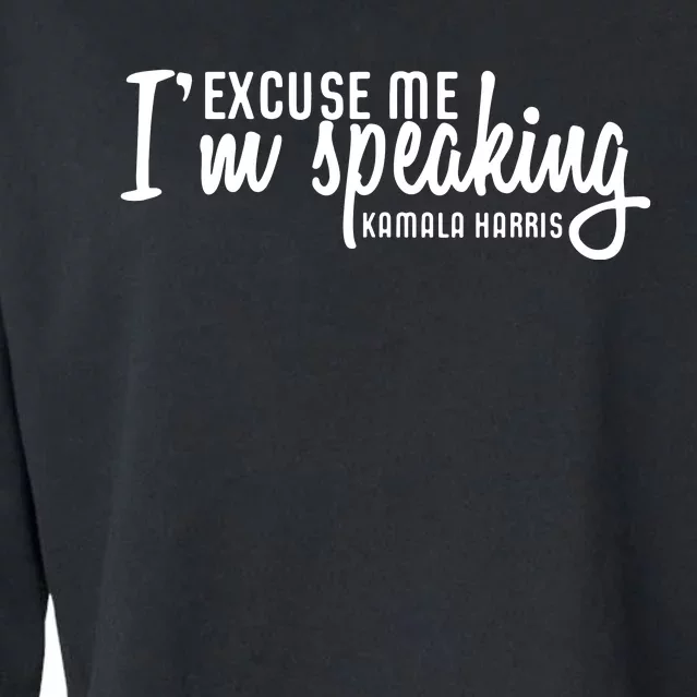 Excuse Me Im Speaking Kamala Harris Gift Cropped Pullover Crew