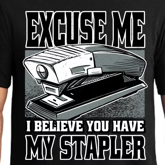 Excuse Me I Believe You Have My Stapler Pajama Set