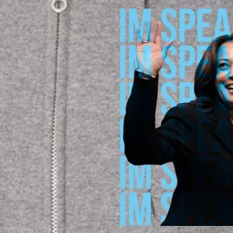 Excuse Me IM Speaking Kamala Harris Full Zip Hoodie