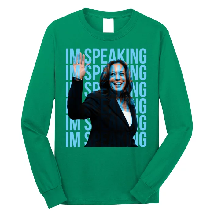 Excuse Me IM Speaking Kamala Harris Long Sleeve Shirt