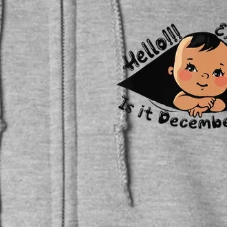 Excuse Me Is It December Yet Pregnancy Pregnant Mom To Be Full Zip Hoodie