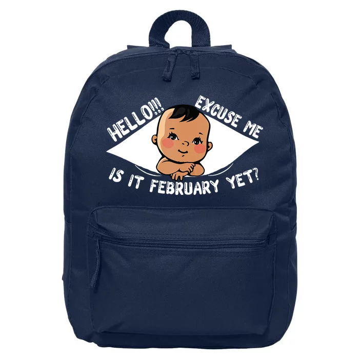 Excuse Me Is It February Yet Pregnancy Pregnant Mom To Be 16 in Basic Backpack