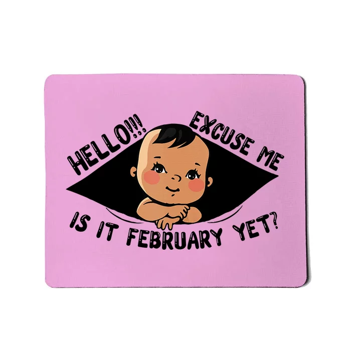 Excuse Me Is It February Yet Pregnancy Pregnant Mom To Be Mousepad