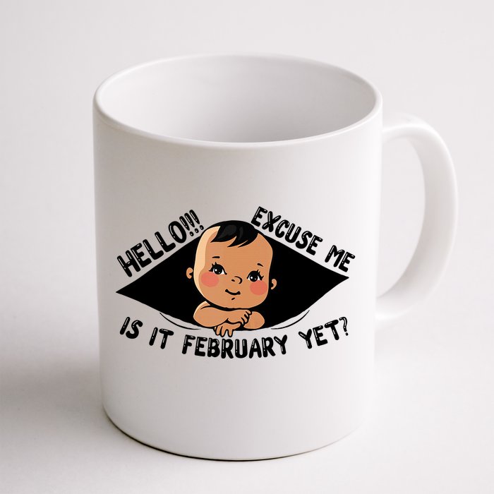 Excuse Me Is It February Yet Pregnancy Pregnant Mom To Be Front & Back Coffee Mug