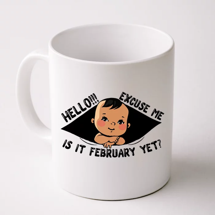 Excuse Me Is It February Yet Pregnancy Pregnant Mom To Be Front & Back Coffee Mug