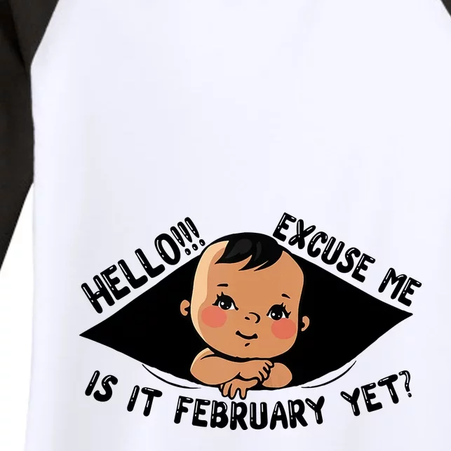 Excuse Me Is It February Yet Pregnancy Pregnant Mom To Be Women's Tri-Blend 3/4-Sleeve Raglan Shirt