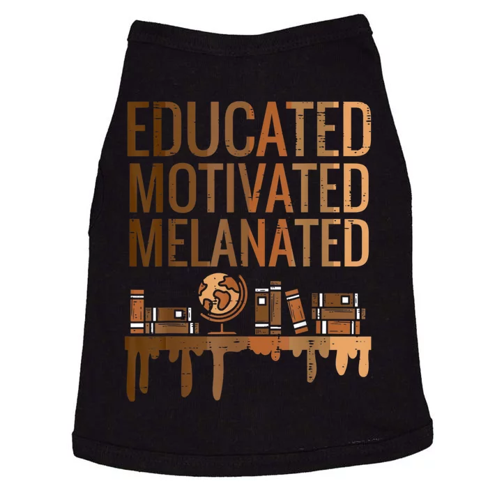 Educated Motivated Melanated Black History African Pride Doggie Tank