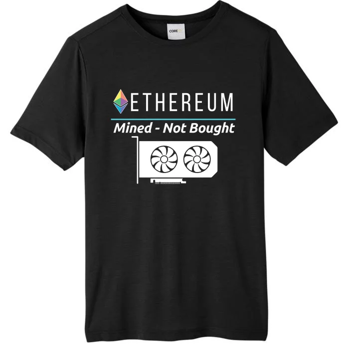 Ethereum Mined Not Bought GPU Mining Rigs ETH Crypto Miner ChromaSoft Performance T-Shirt