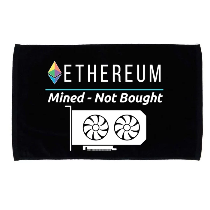 Ethereum Mined Not Bought GPU Mining Rigs ETH Crypto Miner Microfiber Hand Towel