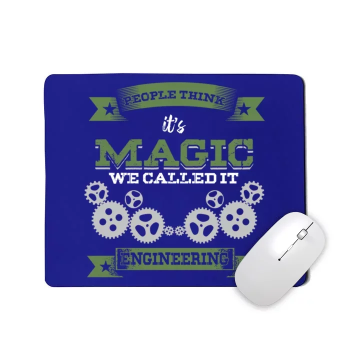 Engineer Major Professional Its Magic Called It Engineering Cool Gift Mousepad