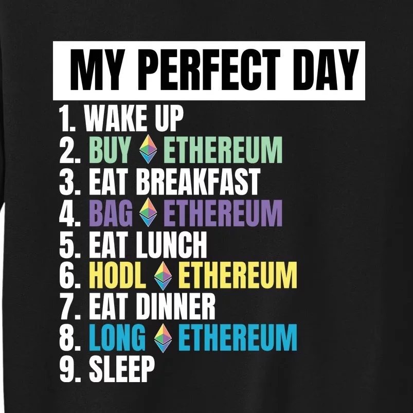 Ethereum My Perfect Day, Buy Crypto, Buy ETH, Funny Crypto Meme Tall Sweatshirt