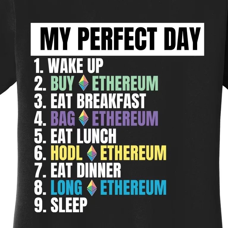 Ethereum My Perfect Day, Buy Crypto, Buy ETH, Funny Crypto Meme Women's T-Shirt