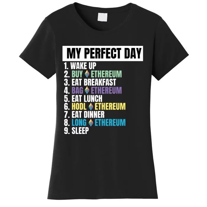 Ethereum My Perfect Day, Buy Crypto, Buy ETH, Funny Crypto Meme Women's T-Shirt