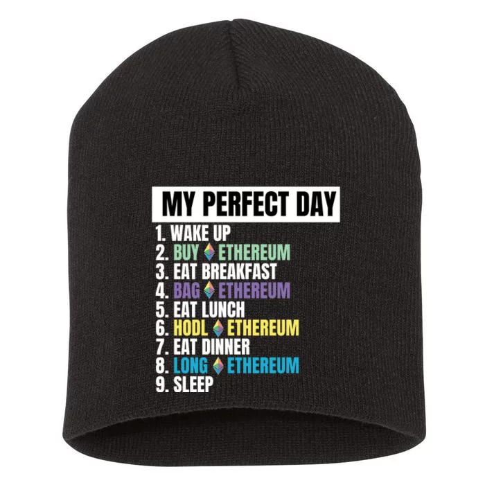 Ethereum My Perfect Day, Buy Crypto, Buy ETH, Funny Crypto Meme Short Acrylic Beanie