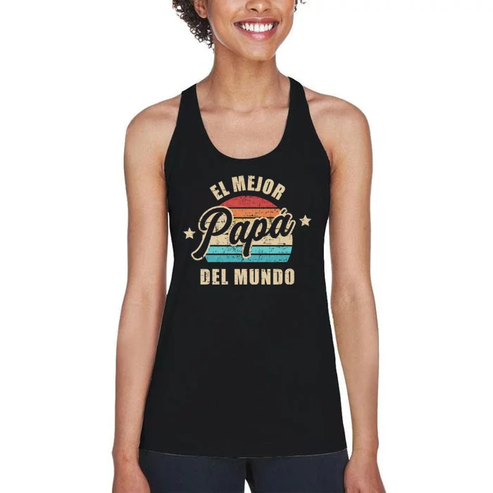 El Mejor Papá Del Mundo Para Dia Del Padre Vintage Retro Women's Racerback Tank