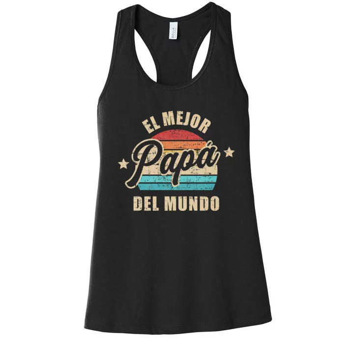 El Mejor Papá Del Mundo Para Dia Del Padre Vintage Retro Women's Racerback Tank